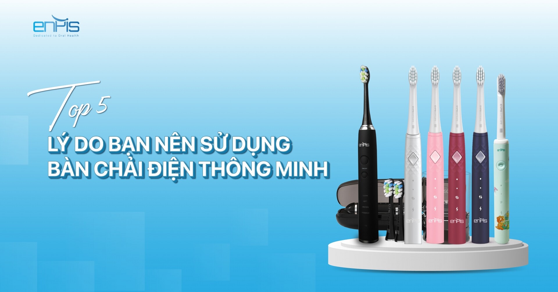 Top 5 Lý Do Bạn Nên Sử Dụng Bàn Chải Điện Thông Minh